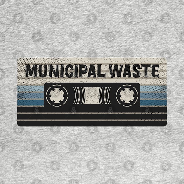 Municipal Waste Mix Tape by getinsideart